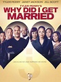 Tyler Perry's Why Did I Get Married? - Where to Watch and Stream - TV Guide