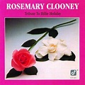 Rosemary Clooney - Tribute To Billie Holiday: lyrics and songs | Deezer