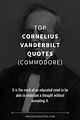 Top 31 Cornelius Vanderbilt Quotes (COMMODORE)