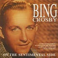 Bing Crosby - On The Sentimental Side 2CD
