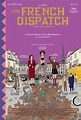 The French Dispatch de Wes Anderson - Cinéma Passion