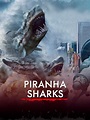 Prime Video: Piranha Sharks