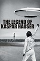The Legend of Kaspar Hauser (2013) — The Movie Database (TMDB)