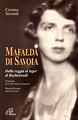 Giunta alla sesta edizione la biografia di Mafalda di Savoia - Europa ...