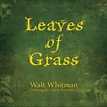 Leaves of Grass Audiobook, written by Walt Whitman | Downpour.com