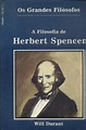 A Filosofia De Herbert Spencer - Will Durant - Traça Livraria e Sebo