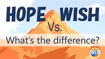 HOPE vs WISH What’s the difference? (An EASY Guide + Video) – World ...