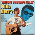 Mike Berry - Tribute To Buddy Holly | Releases | Discogs