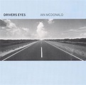 Driver's Eyes, Ian Mcdonald | CD (album) | Muziek | bol.com