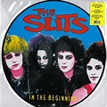Slits - In the Beginning (A Live Anthology) (Picture Disc) [Vinyl ...
