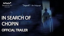 OFFICIAL TRAILER | In Search Of Chopin (2020) - YouTube