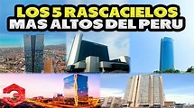 Los 5 Rascacielos más Altos del Perú - YouTube