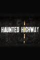 Haunted Highway - Where to Watch and Stream - TV Guide