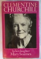 Clementine Churchill by her Daughter, Mary Soames | Churchill Collector ...