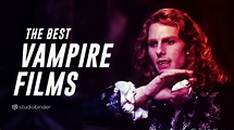 30 Best Vampire Movies Across Decades and Sub-genres