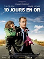 10 Jours en or - Film (2012) - SensCritique