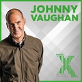 Johnny Vaughan on Radio X / Johnny Vaughan on Radio X: Podcast 183