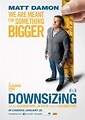 Downsizing (#1 of 4): Mega Sized Movie Poster Image - IMP Awards