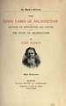 The seven lamps of architecture by John Ruskin | Open Library