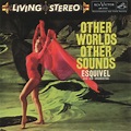 ‎Other Worlds, Other Sounds (Stereo) by Esquivel on Apple Music