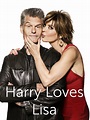 Harry Loves Lisa - Where to Watch and Stream - TV Guide