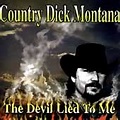 Country Dick Montana/The Devil Lied to Me