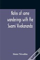 Notes Of Some Wanderings With The Swami Vivekananda de Nivedita Sister ...