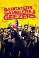 Gangsters Gamblers Geezers - Rotten Tomatoes
