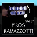 Basi Musicali - Eros Ramazzotti - Vol. 2: Various Artists: Amazon.in ...