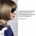 Anna Wintour Quote. When it comes to many things this quote can hold ...