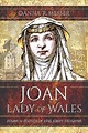 Joan, Lady of Wales: Power and Politics of King John's Daughter hind ...