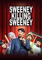 Sweeney Killing Sweeney streaming: watch online