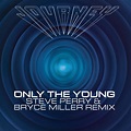 ‎Only the Young (Steve Perry & Bryce Miller Remix) - EP - Album by ...