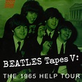 Beatles Tapes: The 1965 Help Tour, Vol.5: The Beatles, Ringo Starr ...