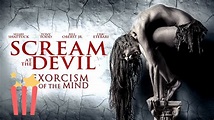 Scream At the Devil | FULL MOVIE | 2015 | Horror, Exorcism - YouTube