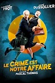 Le crime est notre affaire (2008) – Filmer – Film . nu