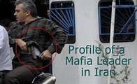 Profile of a Mafia Leader in Iran - Iran Probe