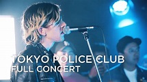 Tokyo Police Club | FULL CONCERT - YouTube