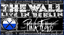 The Wall Live in Berlin 1990 & Pink Floyd Live - YouTube