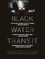 Why Isn't This A Film - Black Water Transit by Carsten Stroud | Film Intel