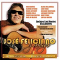 José Feliciano: Jose Feliciano Y Amigos (Edicion Especial) - Music ...