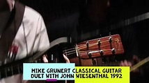 Mike Grunert Classical Guitar Duet with John Wiesenthal 1992 - YouTube