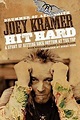 Hit Hard: A Story of Hitting Rock Bottom at the Top: Kramer, Joey ...