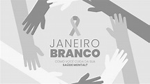 Janeiro Branco: incentivo aos cuidados com a saúde mental