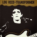 Gigadiscos: Lou Reed ~ Transformer (1972)