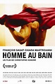 Homme au bain - Bărbat în baie (2010) - Film - CineMagia.ro