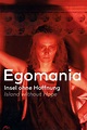 Egomania: Island Without Hope - Film | Recensione, dove vedere ...