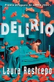 Reseña - Delirio de Laura Restrepo | Bella Antología