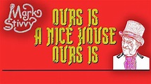'Ours Is A Nice House Ours Is' by Mark Stivvy Stephenson - YouTube