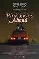 Film Review: Pink Skies Ahead – Josh at the Movies